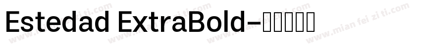 Estedad ExtraBold字体转换